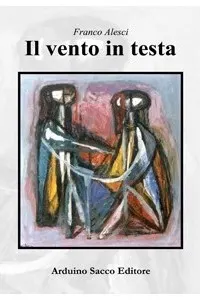 Un romanzo di Franco Alesci, Il vento in testa