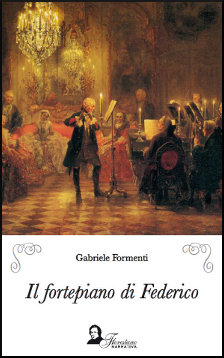 Un romanzo che si sviluppa al suono della musica classica tra Sebastian Bach e Franz Benda: il fortepiano di Federico