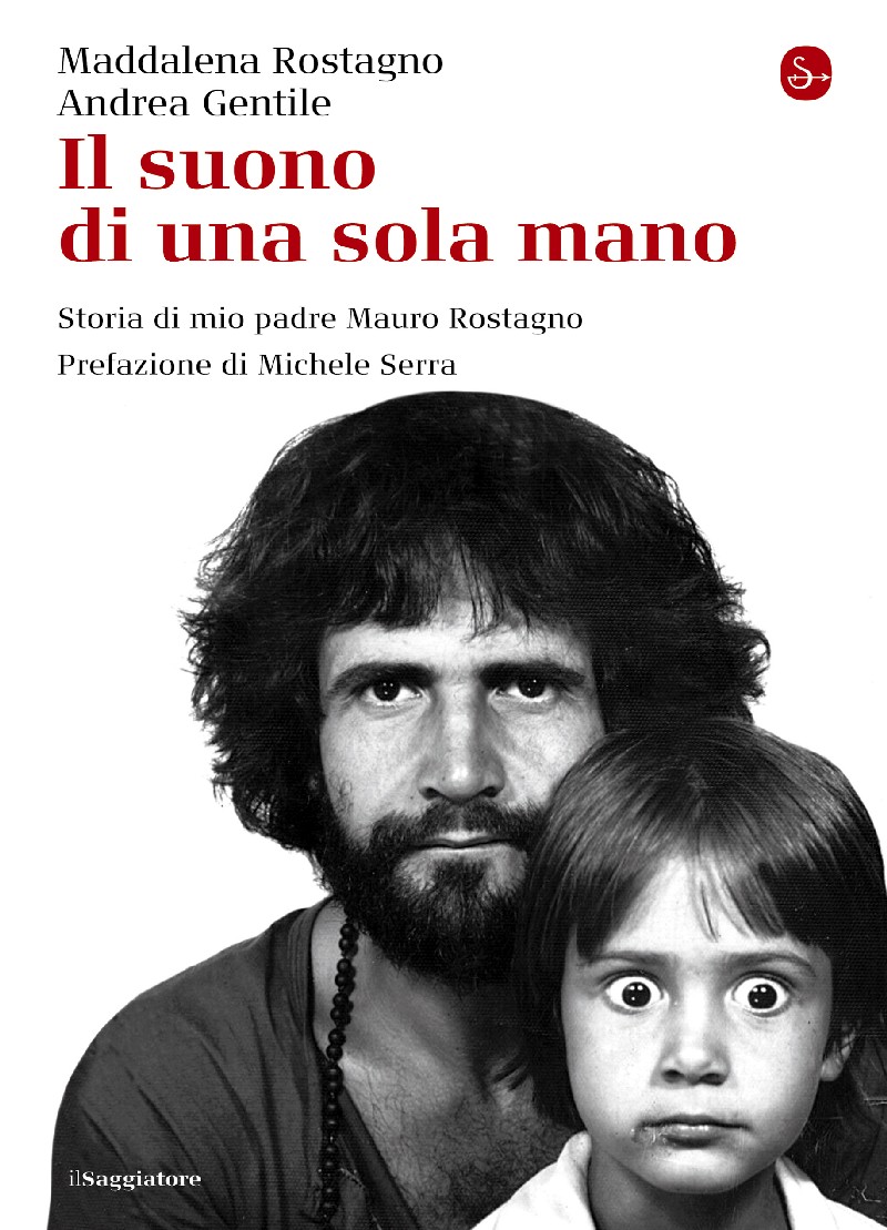 “Il suono di una sola mano”. Biografia di Mauro Rostagno giornalista ucciso dalla mafia