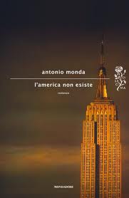 L'America non esiste, l'ultimo romanzo di Antonio Monda