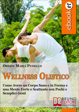 Wellness Olistico, piccolo manuale per il benessere