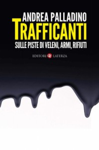 Trafficanti, un libro di Andrea Palladino