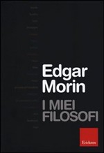 I miei filosofi di Edgar Morin