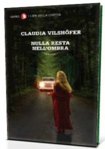 Thriller: Nulla resta nell'ombra di Claudia Vilshöfer