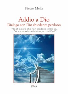 Intervista a Pietro Melis autore di Addio a dio 