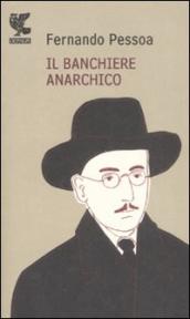 Il banchiere anarchico di Fernando Pessoa