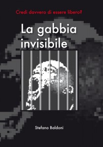 La gabbia invisibile di Stefano Baldoni 