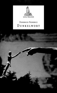 “Dunkelwort” di Federico Federici (Uhu Bücher, 2013)