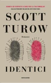 Identici, un nuovo thriller per Scott Turow
