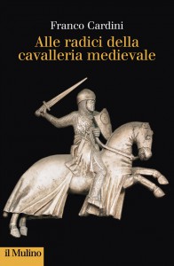 Alle radici della cavalleria medievale