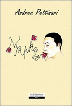Nymphaeae, una raccolta di poesie ricca di temi e argomenti. E’ il libro di esordio di Andrea Pettinari