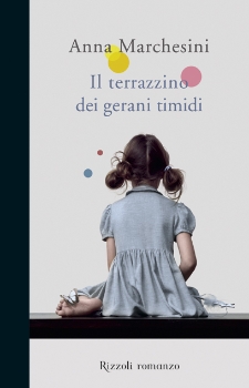 Il terrazzino dei gerani timidi – Un romanzo che racconta la vita riflessa negli occhi di una bambina