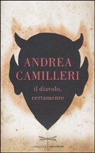 Il diavolo, certamente; la nuova opera di Andrea Camilleri