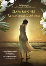 Un romanzo di Clara Sànchez, La voce invisibile del vento