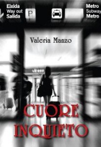 Cuore inquieto, il romanzo d’esordio di Valeria Manzo