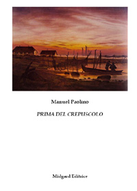 Prima del crepuscolo, Manuel Paolino | Midgard Editrice