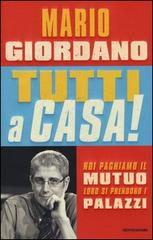 Il nuovo libro di Mario Giordano Tutti a casa!