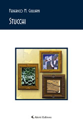 Stucchi, una raccolta di poesie di Federico Maria Giuliani