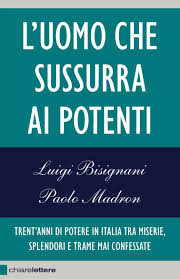 L’uomo che sussurra ai potenti: il libro di Luigi Bisignani e Paolo Madron