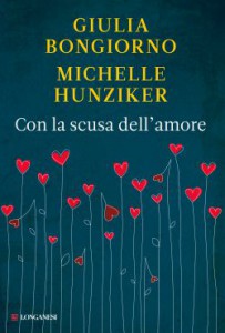 Con la scusa dell’amore: Giulia Bongiorno e Michelle Hunziker