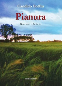 Pianura, un romanzo di Candido Bottin