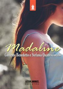 Madaline: Corrente Benedetto e Stefania Quattrociocchi