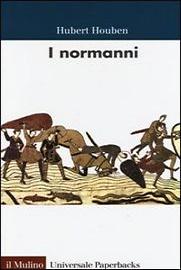 I Normanni nel Sud Italia: da immigrati a signori