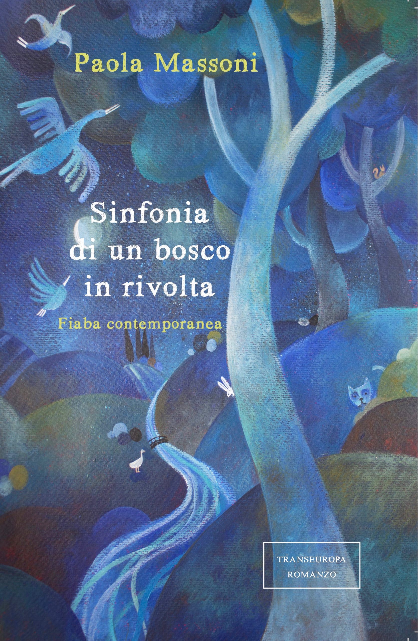 Sinfonia di un bosco in rivolta | Paola Massoni