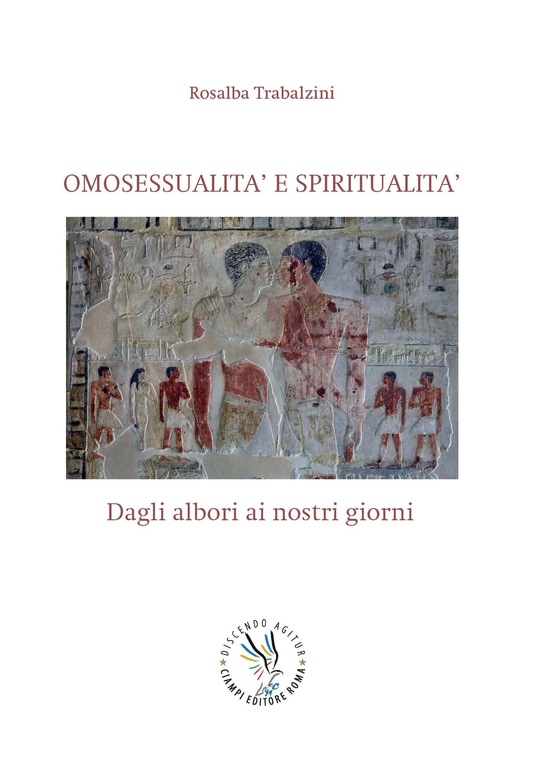 Omosessualità e spiritualità: dagli albori ai nostri giorni | Rosalba Trabalzini