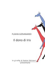 Il dono di Iris | Flavia Giovanardi