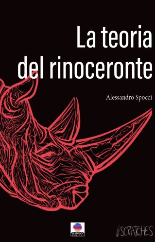 La teoria del rinoceronte | Alessandro Spocci